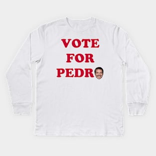 Vote For Pedro Kids Long Sleeve T-Shirt